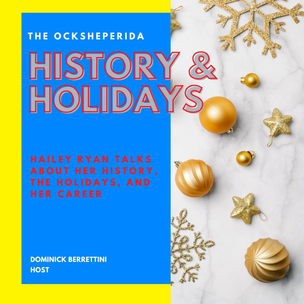 Hailey Ryan, History, and Holidays